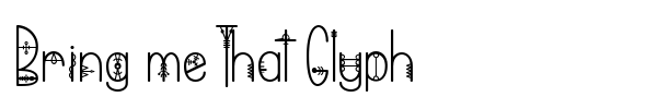 Bring me That Glyph font preview